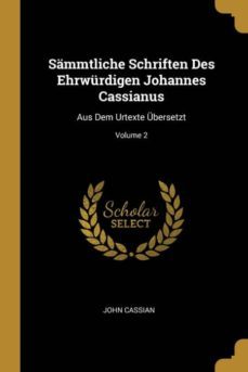 sammtliche schriften des ehrwurdigen johannes cassianus-9780270498066