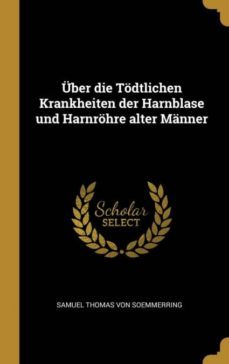 uber die todtlichen krankheiten der harnblase und harnrohre alter manner-9780270576566