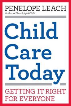 child care today (ebook)-penelope leach-9780307271266