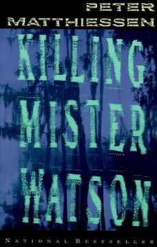 killing mister watson-peter matthiessen-9780307819666