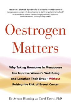oestrogen matters (ebook)-avrum bluming-carol tavris phd-9780349421766