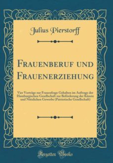 frauenberuf und frauenerziehung-9780365471066