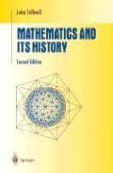 mathematics and its history (2nd ed)-john stillwell-9780387953366