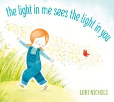 the light in me sees the light in you (ebook)-lori nichols-9780399544866