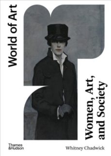 women, art, and society-whitney chadwick-9780500204566