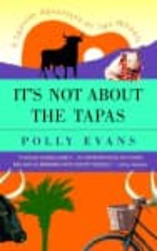 it s not about the tapas: around spain on two wheels-9780553815566