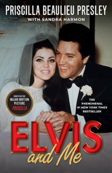 elvis and me: the true story of the love between priscilla presley and the king of rock n  roll-priscilla presley-9780593639566