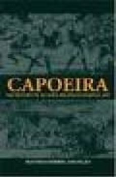 capoeira: the history of afro-brazilian martial art-mathias rohrig assuncao-9780714680866