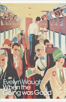 when the going was good-evelyn waugh-9780718197766