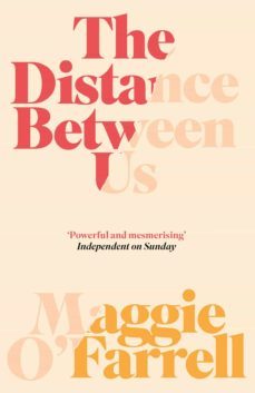 the distance between us-maggie o farrell-9780755372256