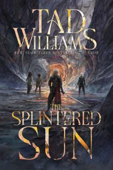 the splintered sun (ebook)-tad williams-9780756419066