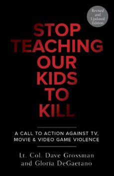 stop teaching our kids to kill, revised and updated edition (ebook)-dave grossman-gloria degaetano-9780804139366