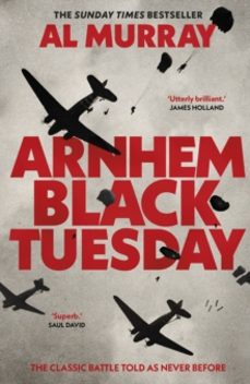 arnhem: black tuesday-al murray-9780857506566