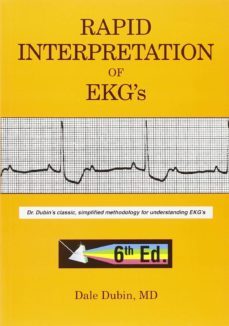 rapid interpretation of ekg s: dr dubin s classic, simplified methodology for understanding ekg s-9780912912066