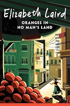 oranges in no man's land-elizabeth laird-9781035034666