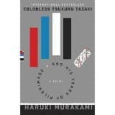 colorless tsukuru tazaki and his years of pilgrim-haruki murakami-9781101911266
