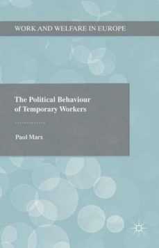 the political behaviour of temporary workers-paul marx-9781137394866