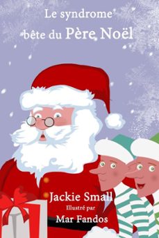 le syndrome bête du père noël-jackie small-9781310019166