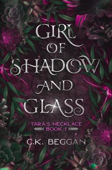 girl of shadow and glass-c.k. beggan-9781393614166
