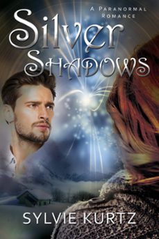 silver shadows (ebook)-sylvie kurtz-9781393664666