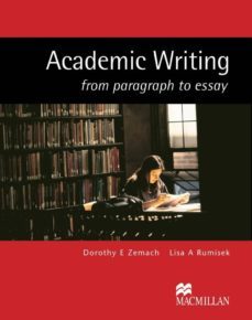 academic writing from paragraph to essay-dorothy e. zemarch-lisa a. runisek-9781405086066