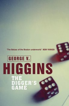 the digger's game (ebook)-george v. higgins-9781409137566