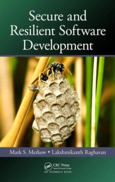 secure and resilient software development-mark s. merkow-lakshmikanth raghavan-9781439826966