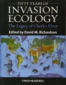 fifty years of invasion ecology: the legacy of charles elton-david m. richardson-9781444335866