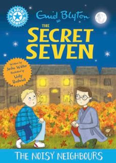 the secret seven: the noisy neighbours (ebook)-jackie walter-9781445197166