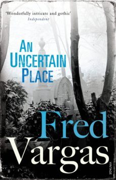 an uncertain place-fred vargas-9781446468166