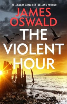 the violent hour-james oswald-9781472298966