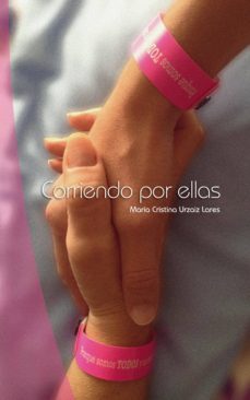 corriendo por ellas (ebook)-maria cristina urzaiz lares-9781483558066
