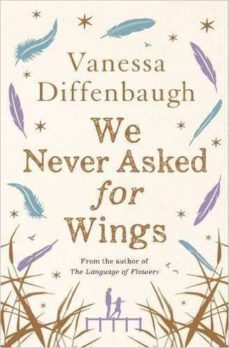 we never asked for wings-vanessa diffenbaugh-9781509825066