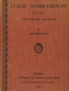 italic tomb-groups in the university museum (ebook)-edith hall dohan-9781512815566