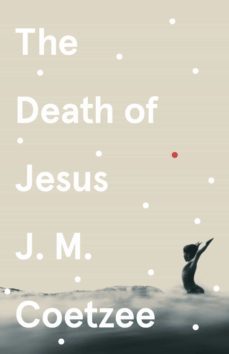 the death of jesus-j.m. coetzee-9781529112566