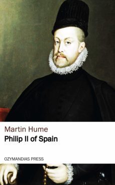 philip ii of spain (ebook)-martin hume-9781531286866