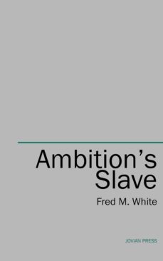 ambition's slave (ebook)-9781531299866