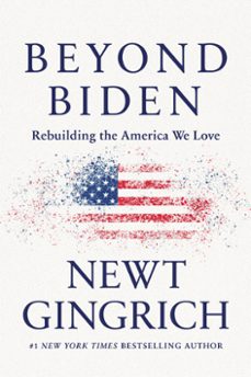 beyond biden (ebook)-newt gingrich-9781546000266