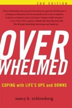 overwhelmed: coping with life s ups and downs-nancy k. schlossberg-9781590771266