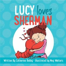 lucy loves sherman (ebook)-catherine bailey-9781634507066