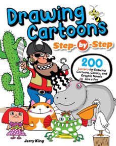 drawing cartoons step-by-step (ebook)-jerry king-9781637416266