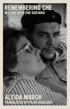 remembering che (ebook)-aleida march-9781644212066