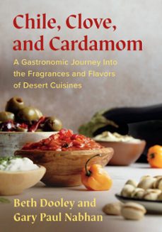 chile, clove, and cardamom (ebook)-beth dooley-gary paul nabhan-9781645022466