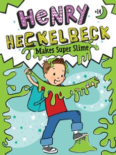 henry heckelbeck makes super slime (ebook)-wanda coven-9781665952866