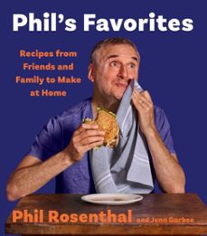 phil's favorites-phil rosenthal-jenn garbee-9781668035566