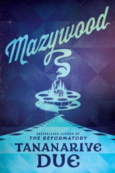 mazywood (ebook)-tananarive due-9781668075166
