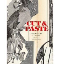 cut & paste: 21st-century collage-richard brereton-caroline roberts-9781780672366