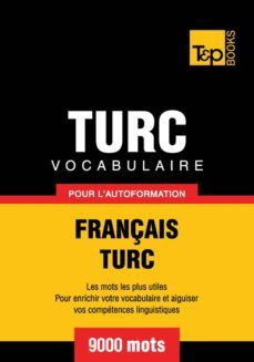 vocabulaire français-turc pour l'autoformation - 9000 mots (ebook)- andrey taranov-9781780718866