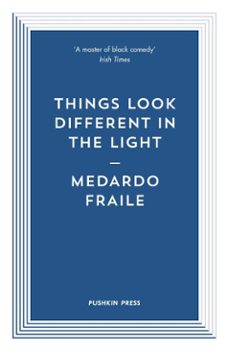 things look different in the light &amp; other stories (ebook)-medardo fraile-9781782270966