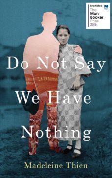 do not say we have nothing-madeleine thien-9781783782666